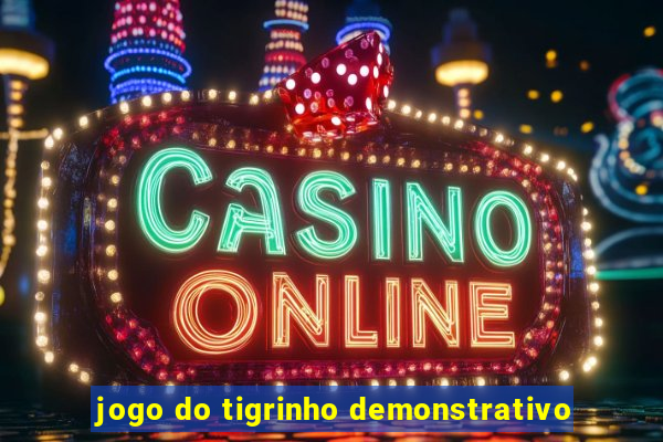 jogo do tigrinho demonstrativo